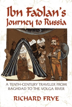 float-right small "Umschlag: Ibn Fadlan’s Journey to Russia (Markus Wiener Publishers 2005)"