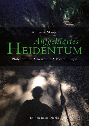 float-right small "Umschlag: Andreas Mang, Aufgeklärtes Heidentum (Edition Roter Drache, Remda-Teichel 2015)"